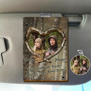 Custom Photo Enjoy Your Hunt, Be Safe - Personalized Car Visor Clip Gift for Hunting Husband
