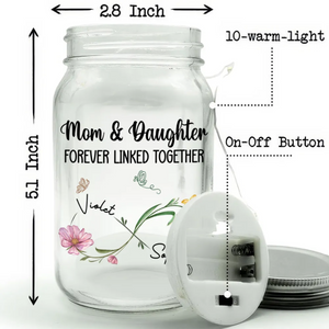 Mom And Daughter Forever Linked Together - Personalized Custom Mason Jar Light