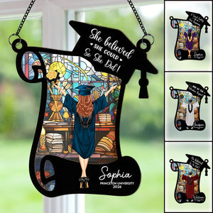 She Believed She Could So She Did! - Personalized Custom Window Hanging Suncatcher Ornament