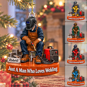 Just A Man Who Loves Welding – Personalized Welder Christmas Ornament | Custom Name Keepsake Gift