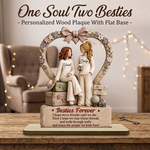 "One Soul, Two Besties" – Personalized Wood Plaque With Flat Base | Friendship Keepsake Gift