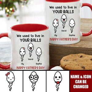 We Used To Live In Your Balls - Family Personalized Accent Mug - Father's Day, Mother's Day, Birthday Gift For Dad, Mom