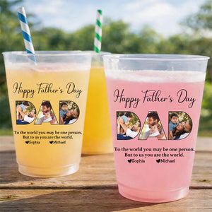 Father - To Me You Are The World - Personalized Party Cups