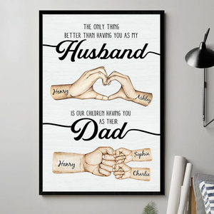The Only Thing Better Husband Dad Hands Personalized Canvas/Poster Gift for Husband, Dad