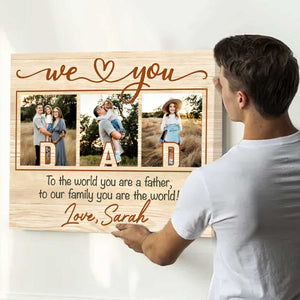 Dad We Love You Personalized Photo Canvas Poster, Father's Day Gift