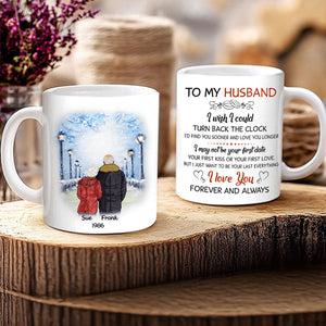 To My Husband I Wish I Could Turn Back The Clock Street, Personalized Mug for Him