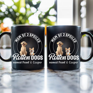 Mom Of Spoiled Rotten Dogs - Funny Personalized Mug Gift For Dog Lover