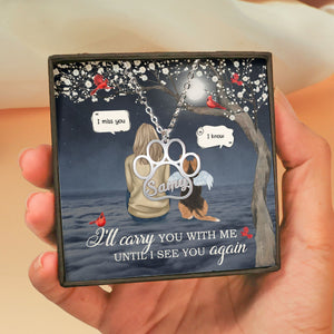 I'll Carry You With Me Pet Memorial - Personalized Dog Paws Shapes Necklace