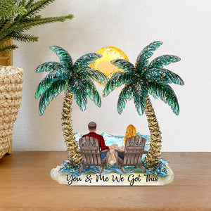 You And Me We Got This - Personalized Couple Custom Acrylic Plaque