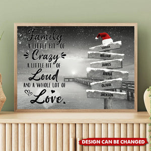 Family A Little Bit Of Crazy Personalized Family Christmas Poster