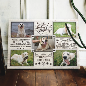 When Tomorrow Starts Without Me - Dog Memorial Personalized Canvas Loss Of Dog Lover Gifts