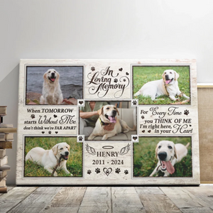 When Tomorrow Starts Without Me - Dog Memorial Personalized Canvas Loss Of Dog Lover Gifts