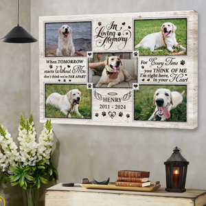 When Tomorrow Starts Without Me - Dog Memorial Personalized Canvas Loss Of Dog Lover Gifts