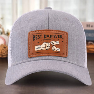 Best Dad Ever - Family Personalized Custom Leather Patch Hat - Gift For Father Grandpa