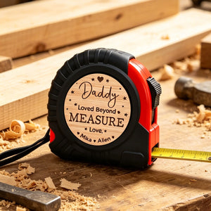 Daddy Loved Beyond Measure - Personalized Custom Tape Measure