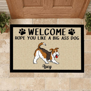 Welcome Hope You Like Big Ass Dogs - Funny Personalized Doormat