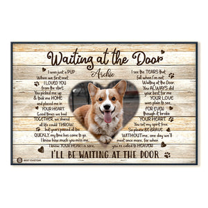 Waiting At The Door Custom Photo Poster Canvas Memorial Dog