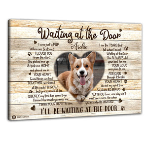 Waiting At The Door Custom Photo Poster Canvas Memorial Dog