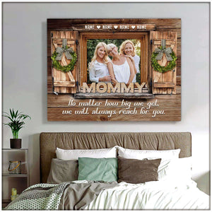 Always Reach for you Mommy-Custom Window Canvas/Wall Art For Home Decor