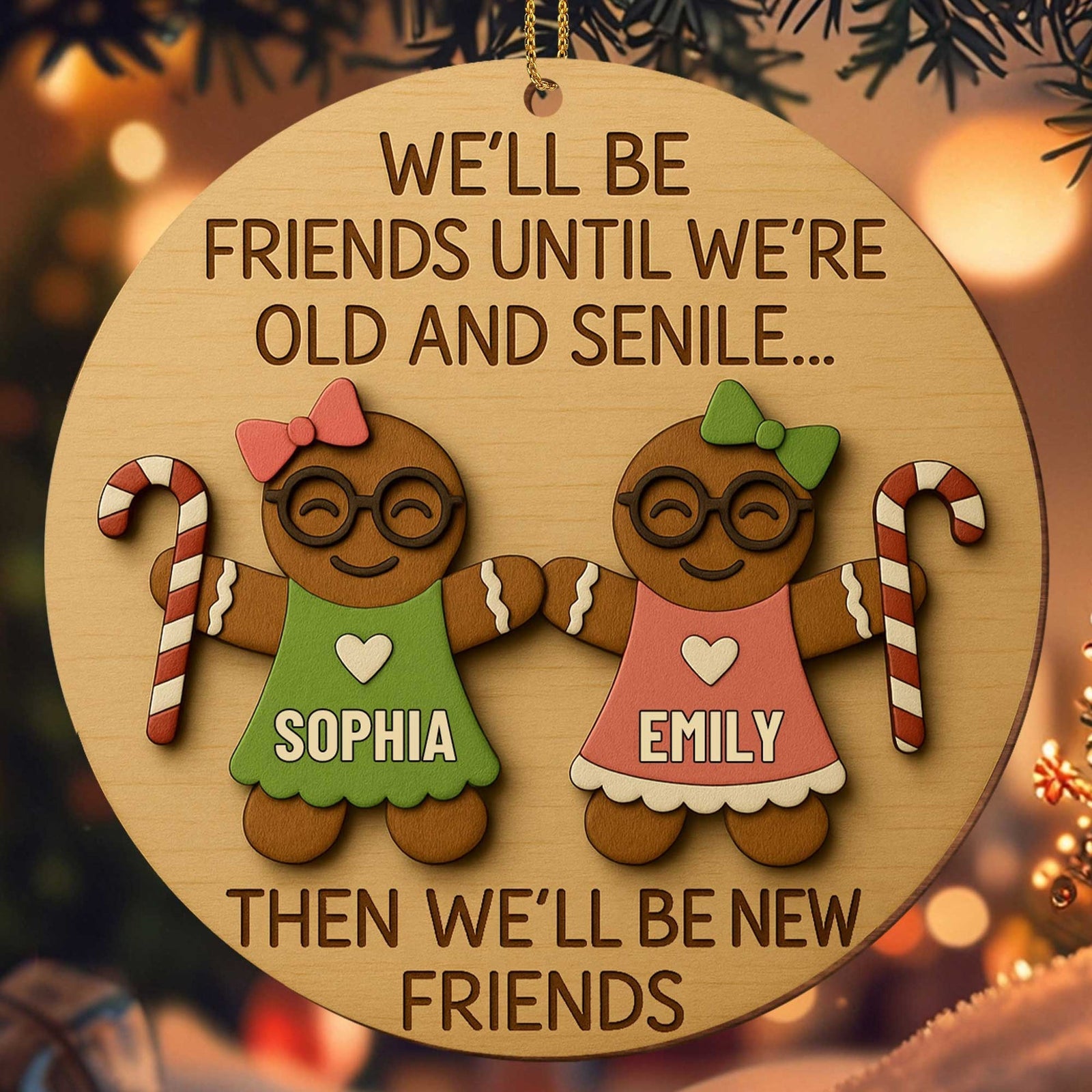 We'll Be Friends Until We're Old, Gingerbread And Candy Cane Personalized Wood Ornament, Gift For Best Friends
