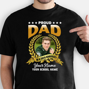 Proud Dad Of A Graduate Personalized Graduation T-Shirt Gift for Grandma, Mom, Dad, Friends