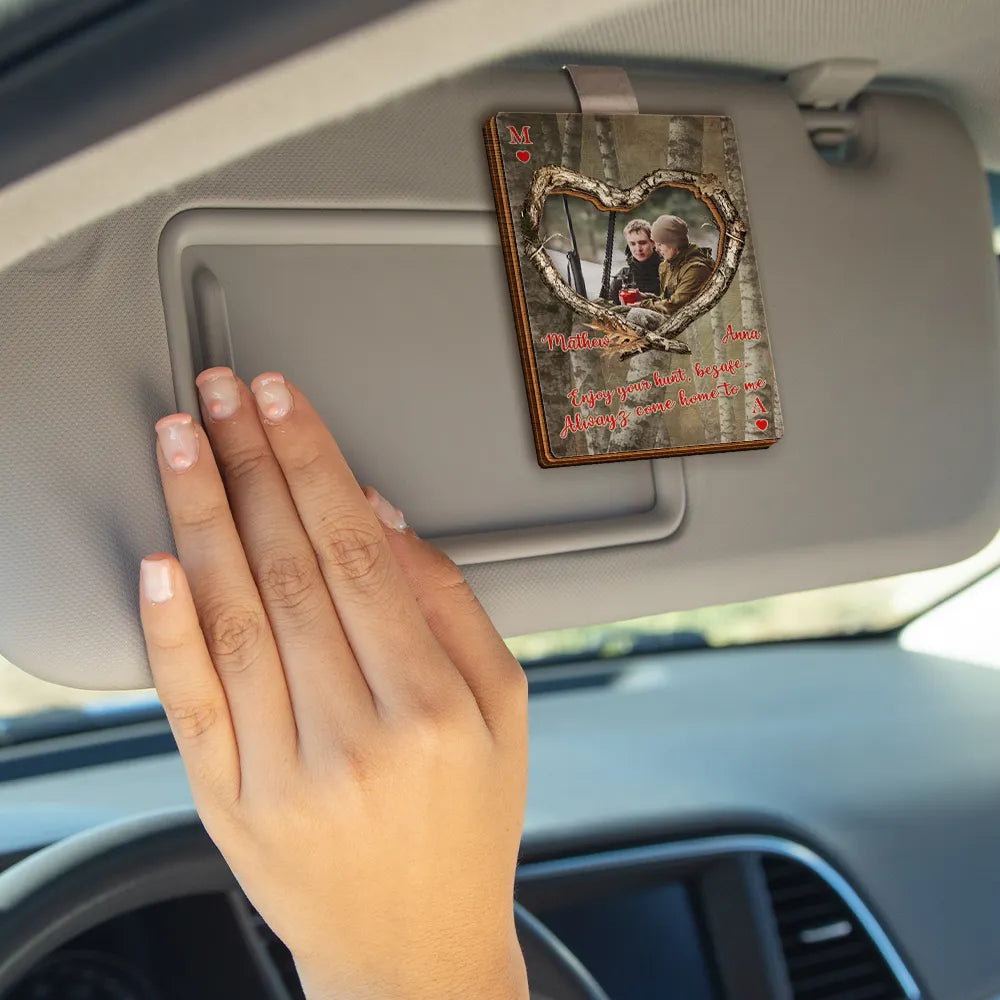 Custom Photo Enjoy Your Hunt, Be Safe - Personalized Car Visor Clip Gift for Hunting Husband