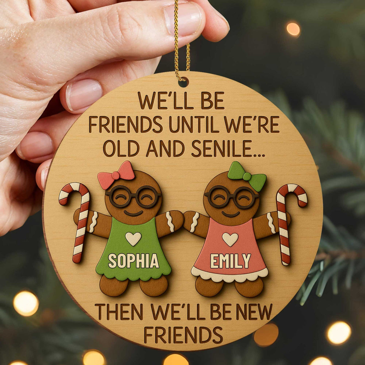 We'll Be Friends Until We're Old, Gingerbread And Candy Cane Personalized Wood Ornament, Gift For Best Friends