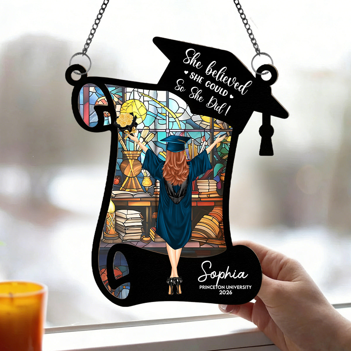 She Believed She Could So She Did! - Personalized Custom Window Hanging Suncatcher Ornament