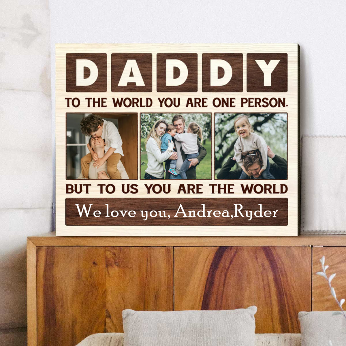 Daddy To The World You Are One Person Custom Photo Canvas, Personalized Father’s Day Picture Gifts