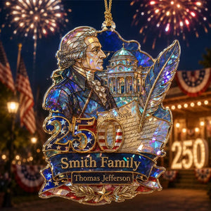 Personalized Thomas Jefferson America 250th Hologram Acrylic Ornament – Patriotic History Decor & USA Family Gift