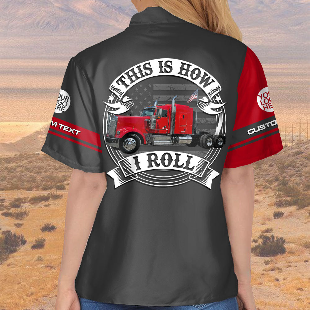 This Is How I Roll - Custom Photo Truck For Trucker Personalized Hawaiian Shirt for Him