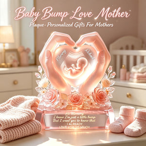 Baby Bump Love Mother Acrylic Plaque - Personalized Gifts For Mothers