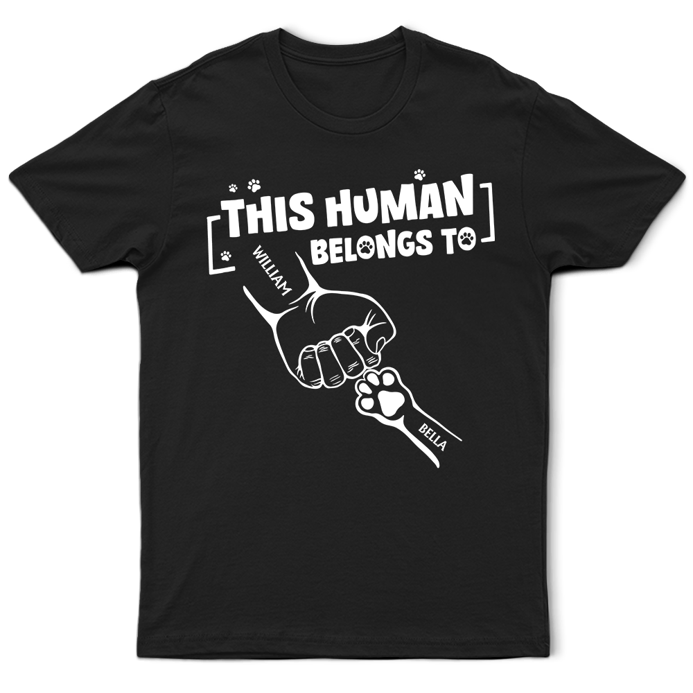 This Human Belongs To - Personalized Fist Paws T Shirt Gift For Dad, Grandpa