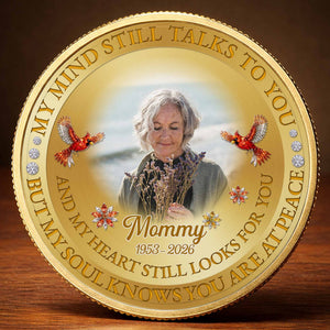 My Mind Still Talks To You Mom, Personalized Custom Commemorative Coin, Family Gift