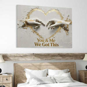 You And Me We Got This - Personalized Couple Canvas And Poster