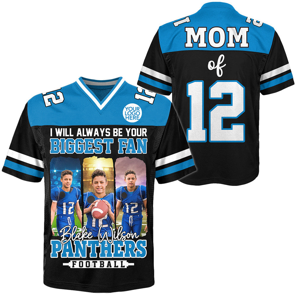 I Will Always Be Your Biggest Fan - Personalized Football Jersey For Football Mom Sport Family