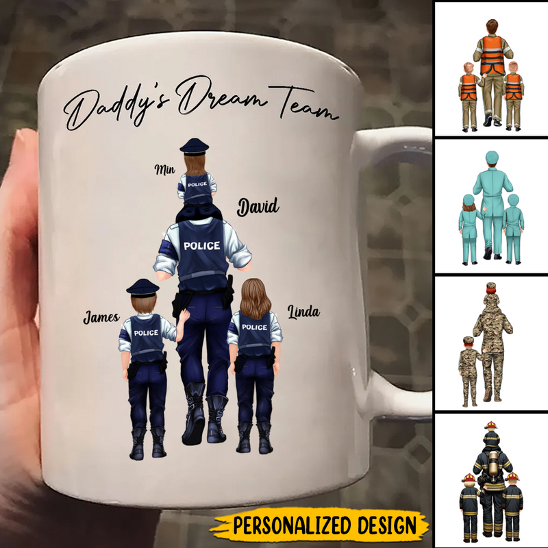 Personalized Mug - Daddy's Dream Team Firefighter, Doctor, Police , Teacher, Worker, Chef