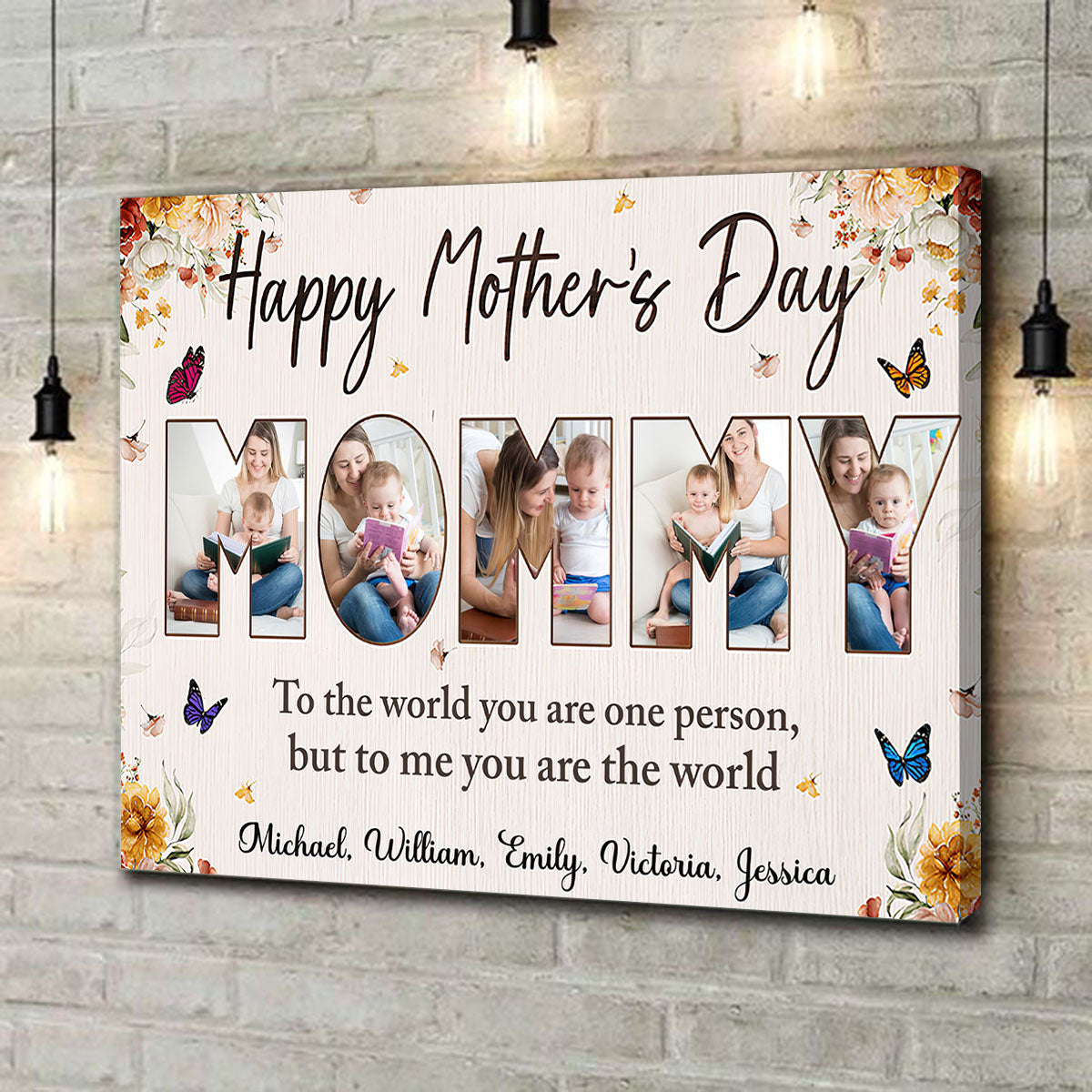 Happy Mother’s Day - To me you are the world - Personalized Photo Canvas Poster