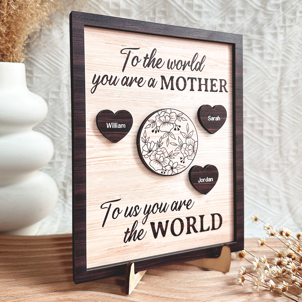 To Us, You Are the World - Personalized Wooden Plaque For Mother's Day Gift