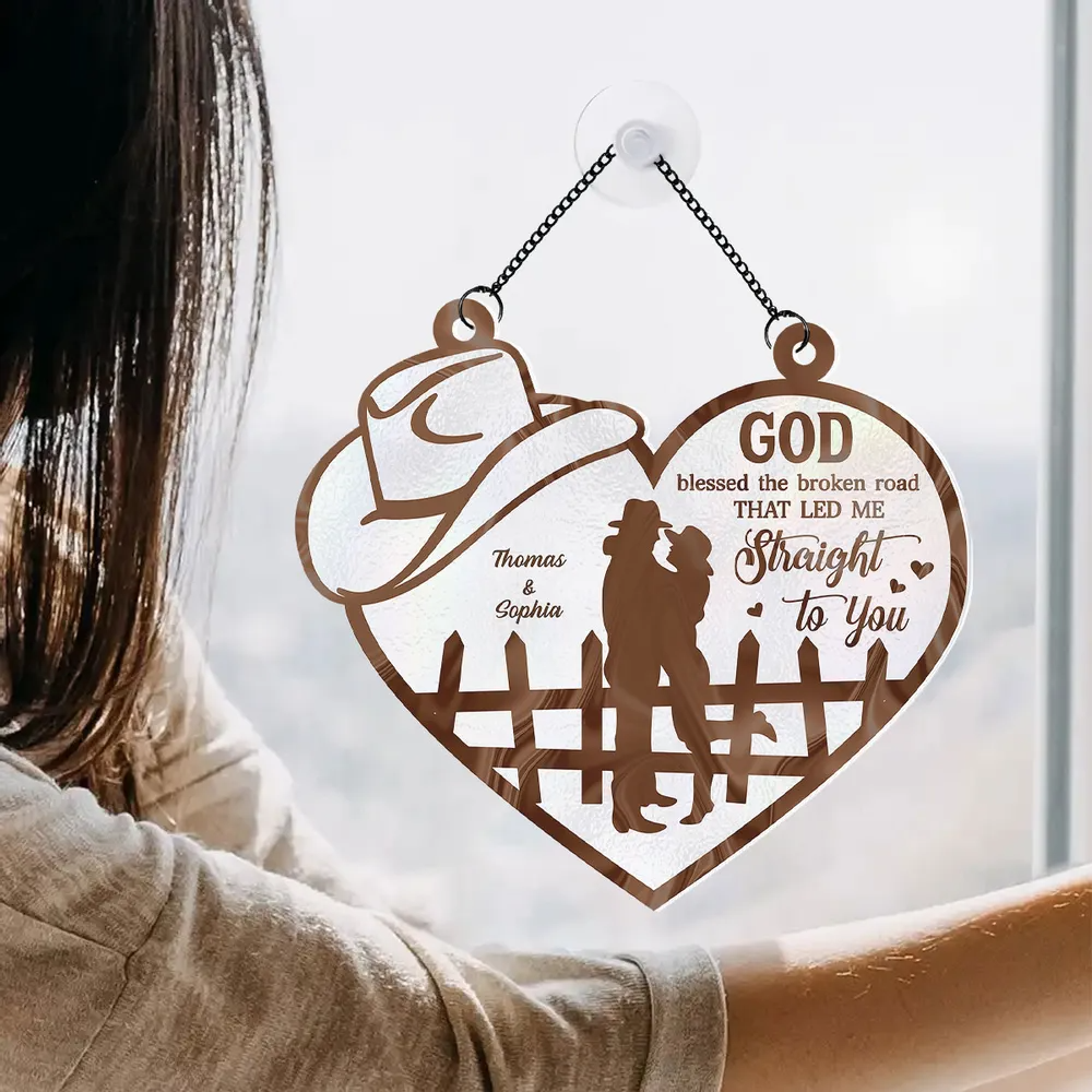God Blessed The Broken Road Country Vibe Couple Personalized Custom Acrylic Suncatcher