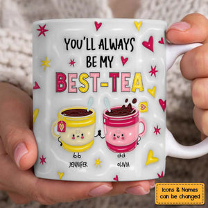 Personalized Gift For Friend You'll Always Be My Best-Tea Mug