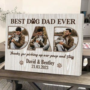 Personalized Best Dog Dad Ever Photo Canvas Poster – Pet Lover Gift – Fathers Day Dog Dad Gift