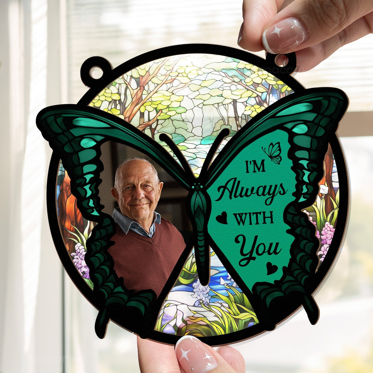 Butterfly I'm Always With You - Personalized Window Hanging Suncatcher Ornament