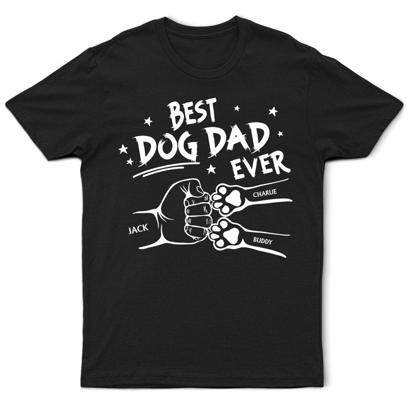 Best Dog Dad Ever Hand Punch -  Personalized Father T-shirt