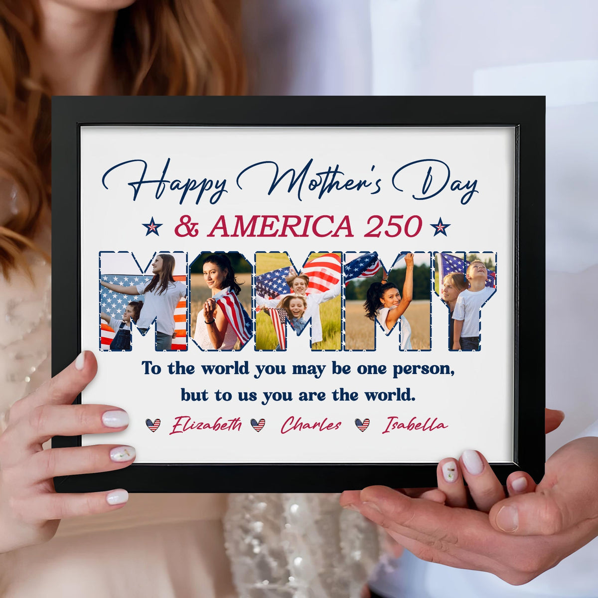 Personalized Picture Frame : Happy Mother's Day + 250 Years of America — To My World