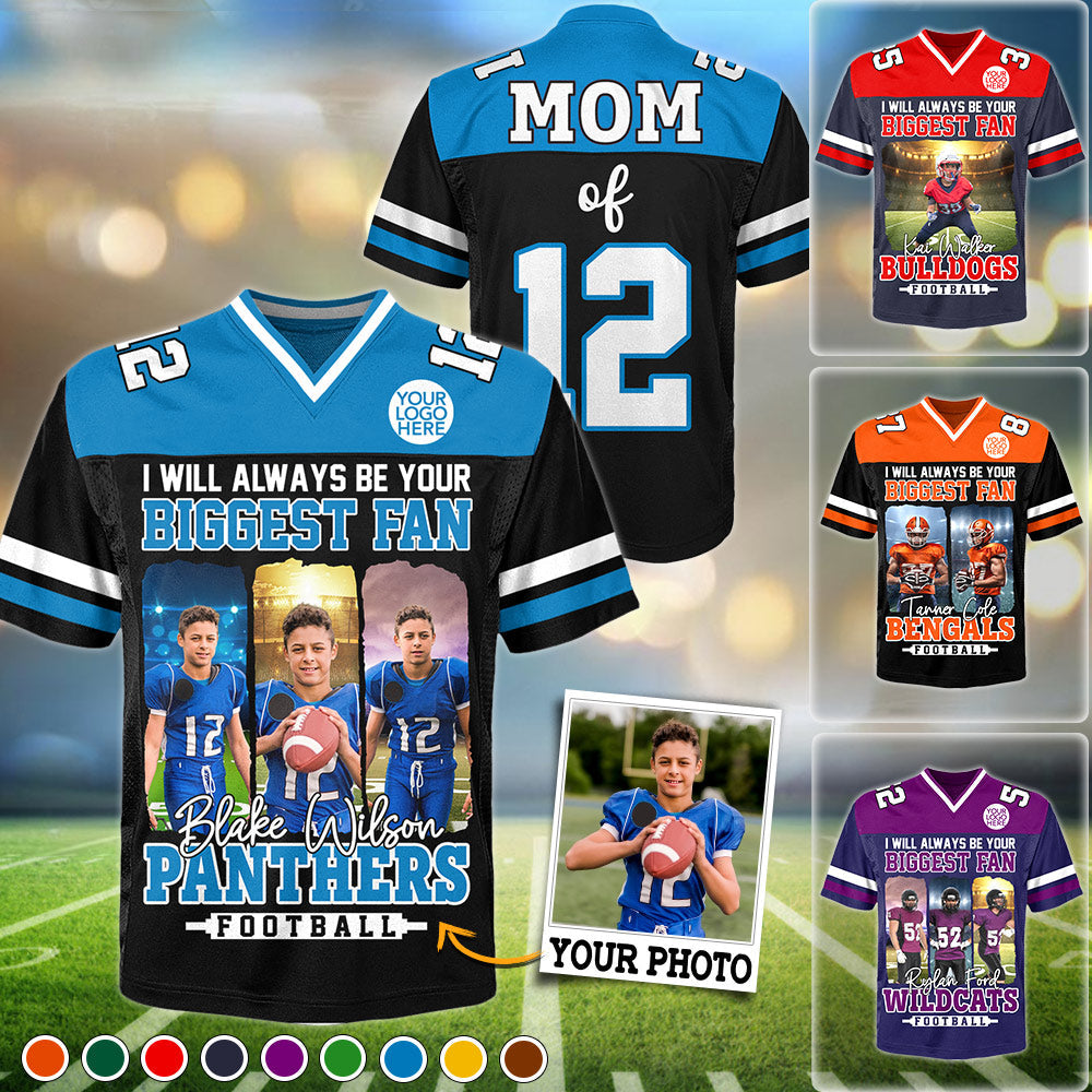 I Will Always Be Your Biggest Fan - Personalized Football Jersey For Football Mom Sport Family
