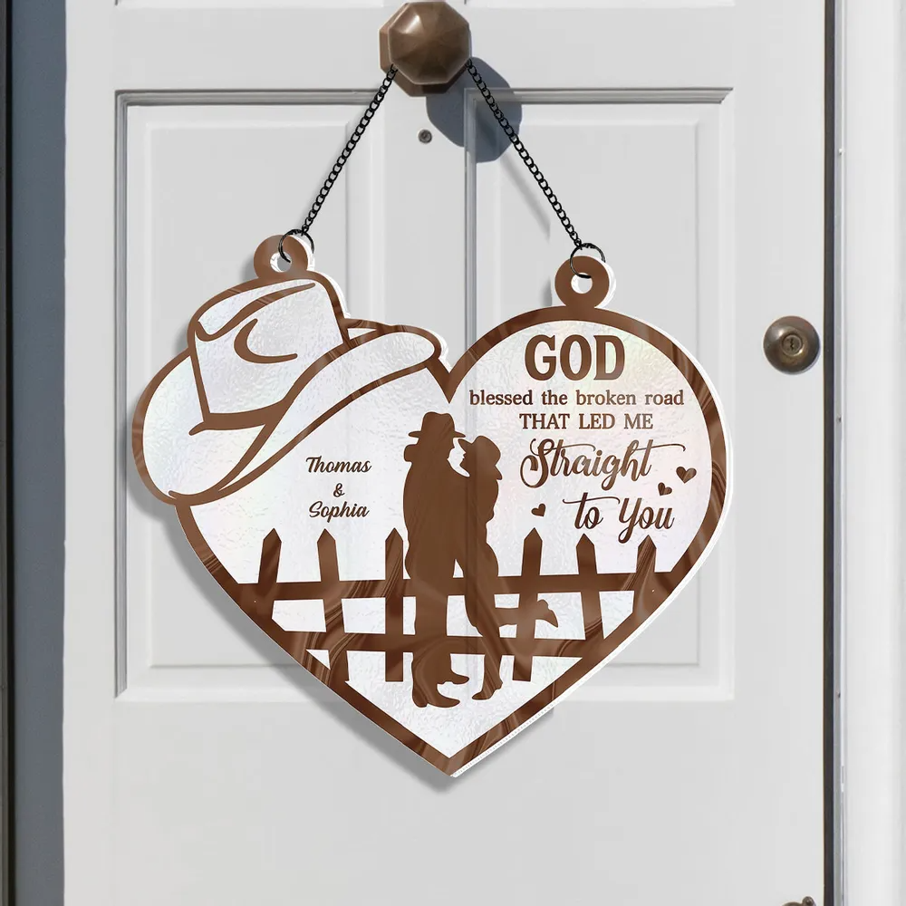 God Blessed The Broken Road Country Vibe Couple Personalized Custom Acrylic Suncatcher
