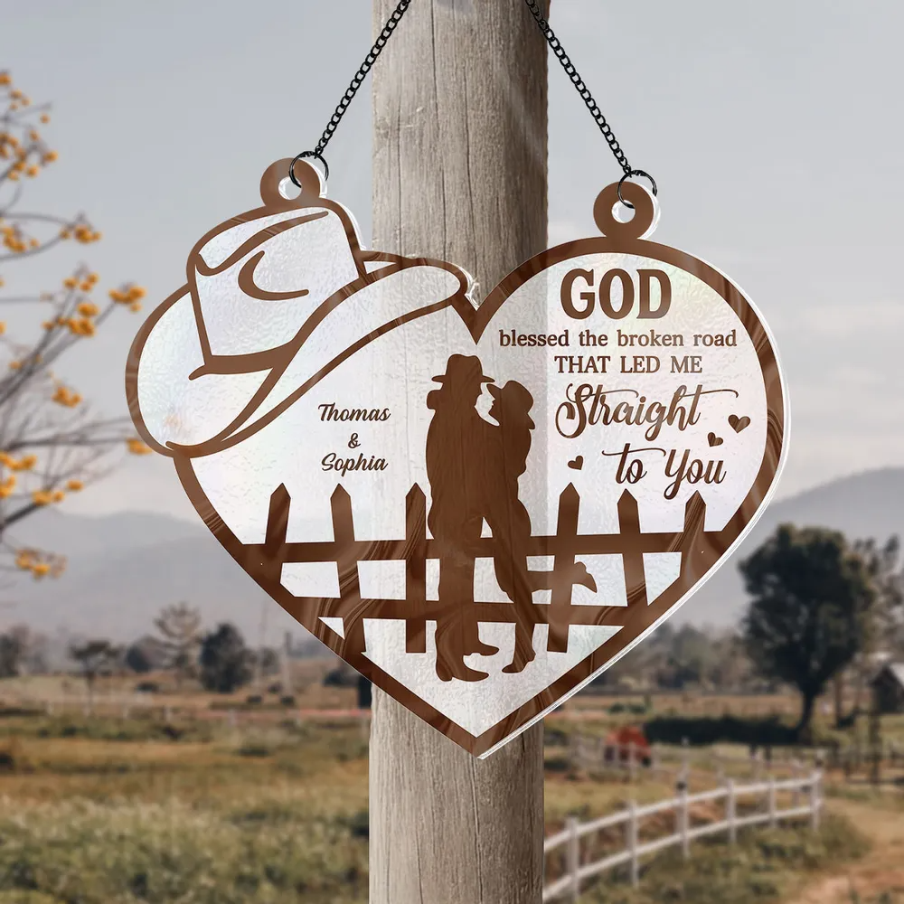 God Blessed The Broken Road Country Vibe Couple Personalized Custom Acrylic Suncatcher