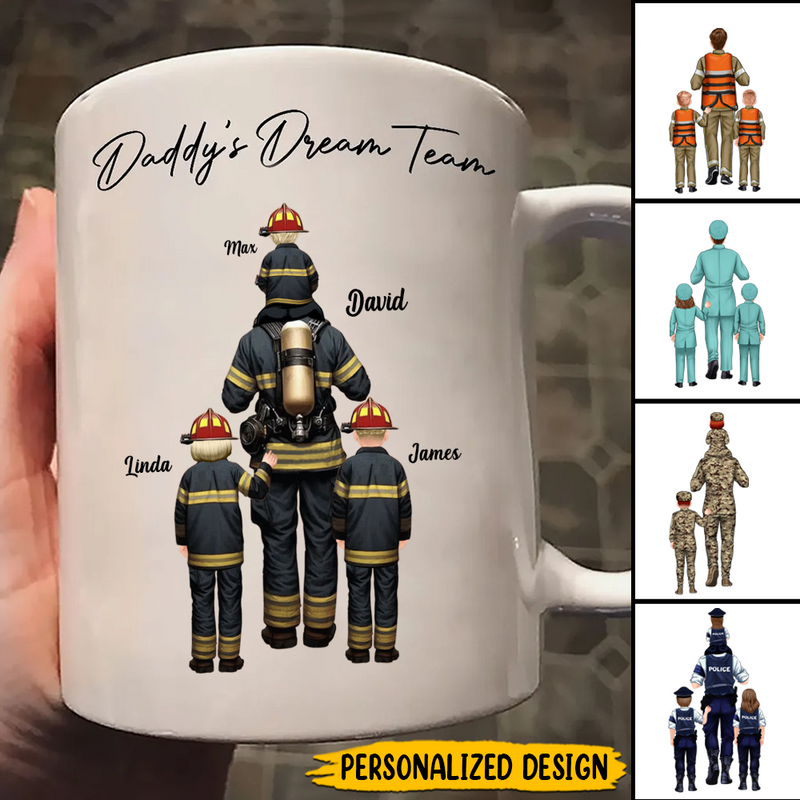 Personalized Mug - Daddy's Dream Team Firefighter, Doctor, Police , Teacher, Worker, Chef