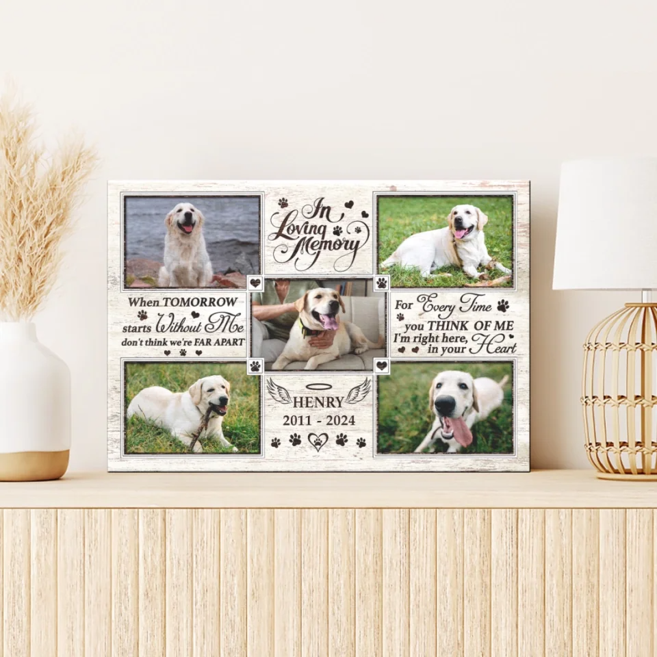 When Tomorrow Starts Without Me - Dog Memorial Personalized Canvas Loss Of Dog Lover Gifts